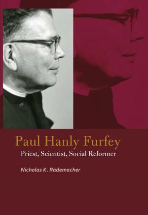 Cover of the book Paul Hanly Furfey by Fernando Vidal, Francisco Ortega