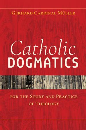 bigCover of the book Catholic Dogmatics for the Study and Practice of Theology by 