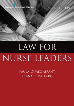 Cover of the book Law for Nurse Leaders, Second Edition by Carrie Winterowd, PhD, Aaron T. Beck, MD, Daniel Gruener, MD