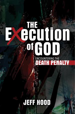 Cover of the book The Execution of God by Christian Piatt