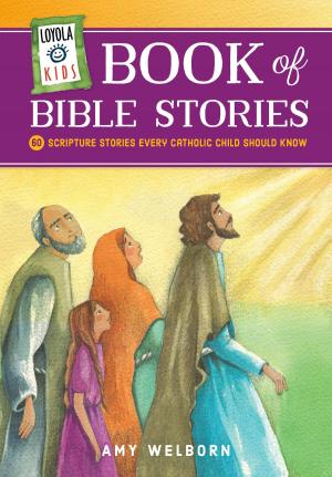 Cover of the book Loyola Kids Book of Bible Stories by Father Mark Link, SJ