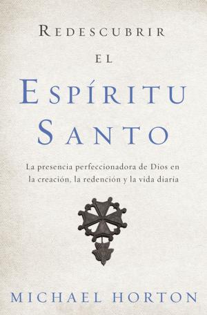 Cover of the book Redescubrir el Espíritu Santo by Bob Sorge