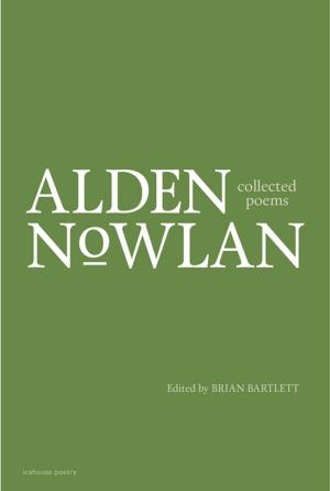 Cover of the book Collected Poems of Alden Nowlan by Libby Creelman