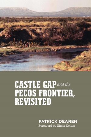 Cover of Castle Gap and the Pecos Frontier, Revisited