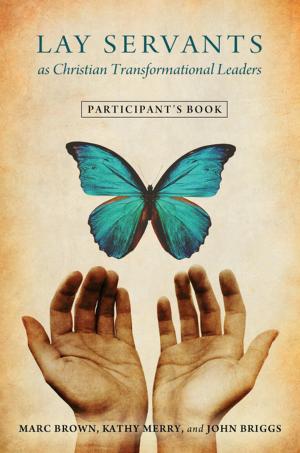 Cover of the book Lay Servants as Christian Transformational Leaders by Patricia Wilson
