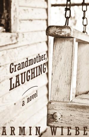 Cover of the book Grandmother, Laughing by Shirley Camia