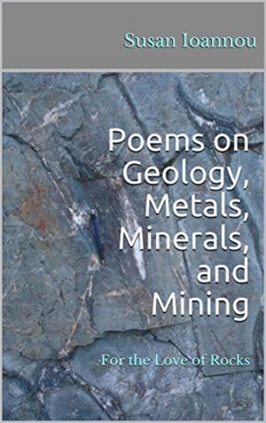 Cover of the book Poems on Geology, Metals, Minerals, and Mining by CC LeBlanc