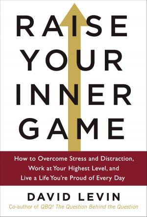 Cover of the book Raise Your Inner Game by Kaoru Shinmon