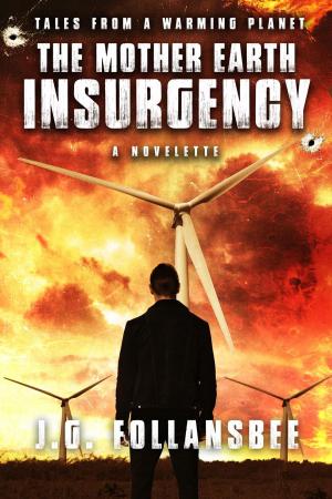 Book cover of The Mother Earth Insurgency: A Novelette