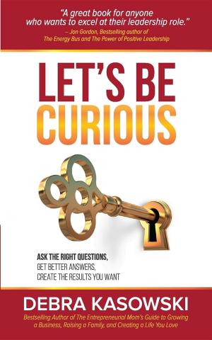 Cover of the book Let's Be Curious by Dan Poynter