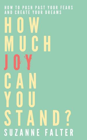 Cover of the book How Much Joy Can You Stand? by Jolly Sage