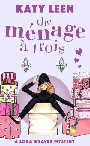 Cover of The Ménage à Trois: A Lora Weaver Mystery