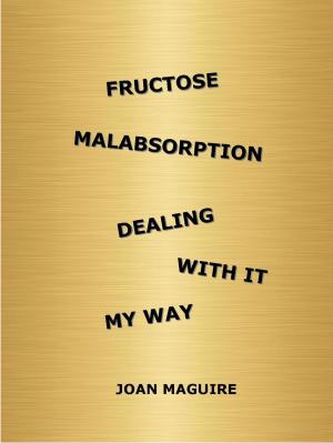 Cover of Fructose Malabsorption Dealing With It My Way