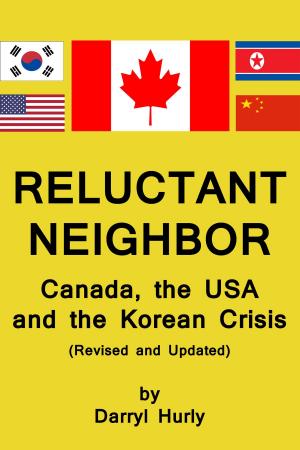 Cover of the book Reluctant Neighbor: Canada, the U.S.A. and the Korean Crisis by Jensen DG. Mañebog