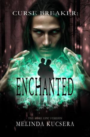 Cover of the book Curse Breaker: Enchanted [The More Epic Version] by Jeff Davis