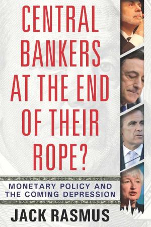 Cover of the book Central Bankers at the End of Their Rope? by Richard Westra