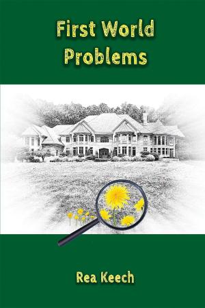 Cover of the book First World Problems by National Initiative for the Care of the Elderly