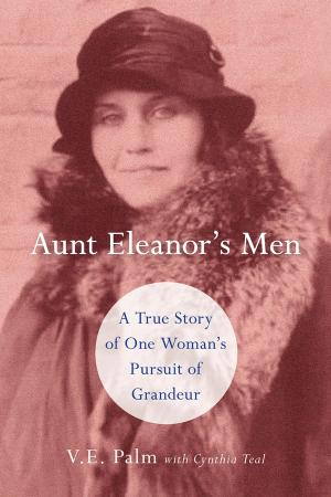 Cover of the book Aunt Eleanor’s Men by Margy Pezdirtz