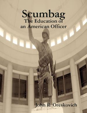 Cover of the book Scumbag: The Education of an American Officer by John Coventry, Trish Faber