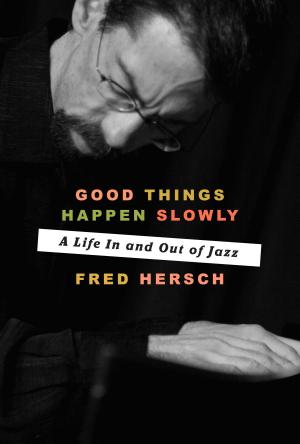 Cover of the book Good Things Happen Slowly by David Santoro