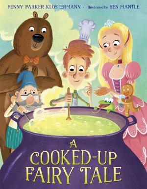 Cover of the book A Cooked-Up Fairy Tale by Maya Angelou