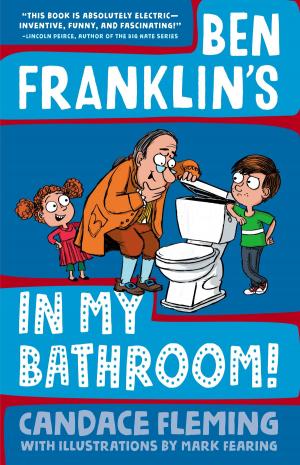 Cover of the book Ben Franklin's in My Bathroom! by Robert Jeschonek