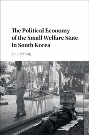 Cover of the book The Political Economy of the Small Welfare State in South Korea by Bridget Coggins
