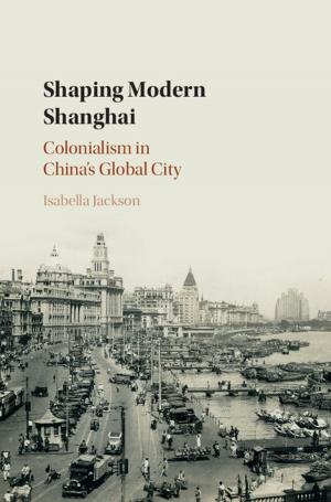 Cover of the book Shaping Modern Shanghai by Jean-François Mertens, Sylvain Sorin, Shmuel Zamir