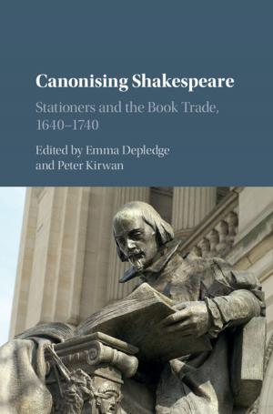 Cover of the book Canonising Shakespeare by Bernard J. T. Jones