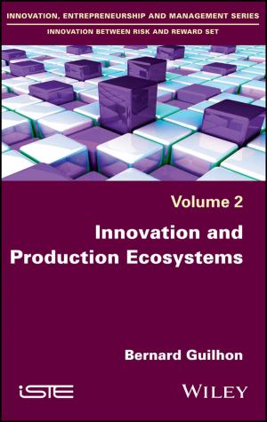 Cover of the book Innovation and Production Ecosystems by Kevin Curtis, Lisa Dhar, Adrian Hill, William Wilson, Mark Ayres