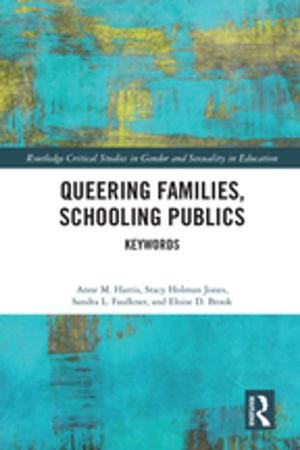 Book cover of Queering Families, Schooling Publics