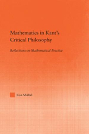 Cover of the book Mathematics in Kant's Critical Philosophy by Alexander von Eye, Eun Young Mun