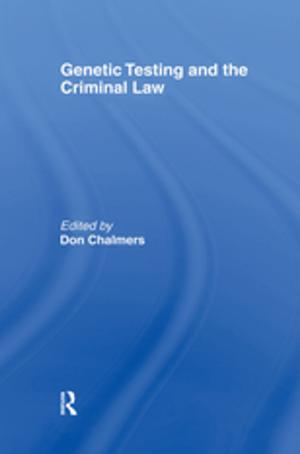 Cover of the book Genetic Testing and the Criminal Law by Kristín Loftsdóttir