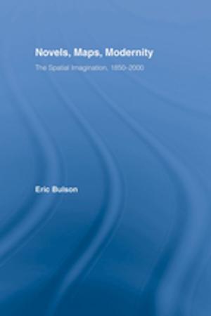 Cover of the book Novels, Maps, Modernity by Carlo Figari, Giorgio Bassani, Antonio Romagnino