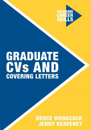 Cover of the book Graduate CVs and Covering Letters by Jane Milling, Deirdre Heddon