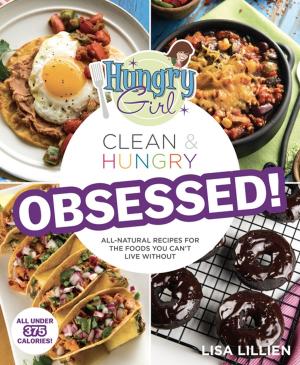 Book cover of Hungry Girl Clean & Hungry OBSESSED!