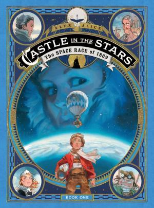 Cover of the book Castle in the Stars: The Space Race of 1869 by Rainbow Rowell