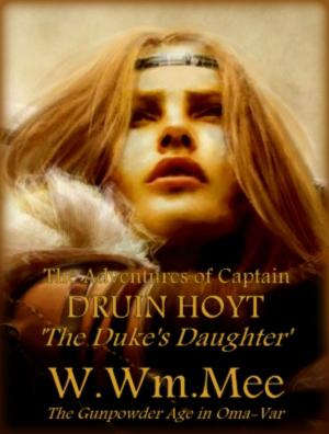 Cover of the book Druin Hoyt & The Duke's Daughter by Evelyn A. Martínez Burgos