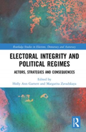 Cover of the book Electoral Integrity and Political Regimes by Pierre Oléron, Jean Piaget, Bärbel Inhelder, Pierre Gréco