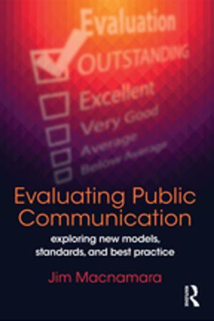 Cover of the book Evaluating Public Communication by Myrddin John Lewis, Roger Lloyd-Jones, Mark David Matthews