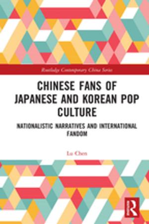 Cover of the book Chinese Fans of Japanese and Korean Pop Culture by Eugene W. Holland