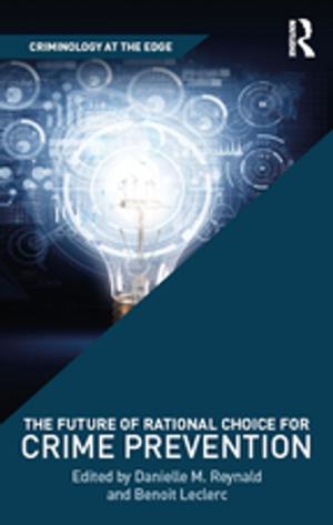 Cover of the book The Future of Rational Choice for Crime Prevention by Elizabeth Cramer