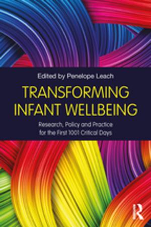 Cover of the book Transforming Infant Wellbeing by Michele Tracy Berger, Cheryl L Radeloff