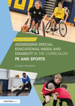 bigCover of the book Addressing Special Educational Needs and Disability in the Curriculum: PE and Sports by 