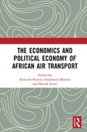 Cover of the book The Economics and Political Economy of African Air Transport by Terry Crowley, John Lynch, Malcolm Ross
