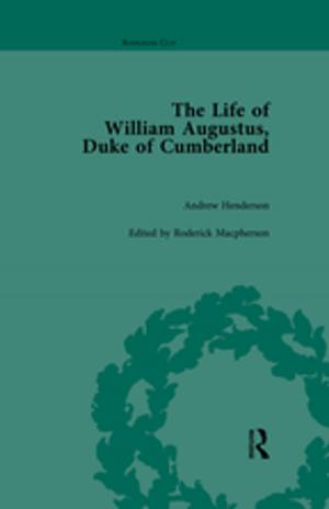 Cover of the book The Life of William Augustus, Duke of Cumberland by Judith E. Innes, David E. Booher