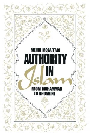 Cover of the book Authority in Islam: From Mohammed to Khomeini by Richard Kostelanetz