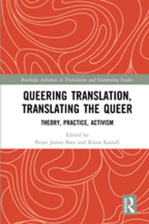 bigCover of the book Queering Translation, Translating the Queer by 