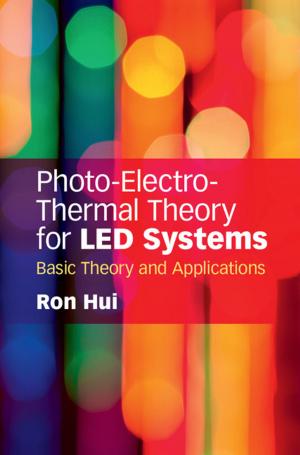 Cover of the book Photo-Electro-Thermal Theory for LED Systems by 