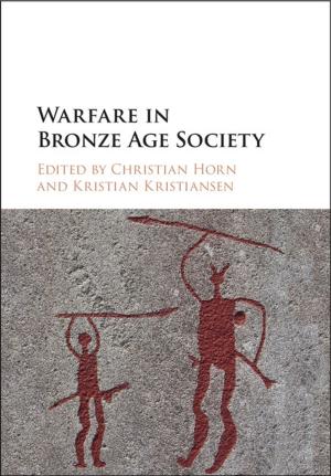Cover of the book Warfare in Bronze Age Society by Erik Bleich